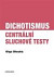 Dichotismus - Centrální sluchové testy