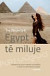 Egypt tě miluje