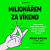 Milionářem za víkend