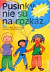 Pusinky nie sú na rozkaz Vymaľovánka