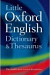 Little Oxford Dictionary, Thesaurus & Wordpower Guide (hardback)