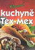 Pikantní kuchyně Tex - Mex