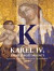 Karel IV. - Císař z boží milosti