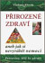 Přirozené zdraví aneb Jak si nevyrábět nemoci