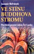 Ve stínu Buddhova stromu