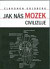 Jak nás mozek civilizuje