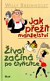 Jak přežít manželství / Život začíná po čtyřicítce