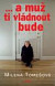 ... a muž ti vládnout bude