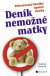 Deník nemožné matky - Pokračování Deníku
