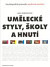 Umělecké styly, školy a hnutí