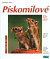 Pískomilové - Jak na to