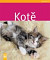 Kotě - jak na to