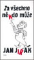 Za všechno někdo může