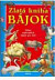 Zlatá kniha bájok