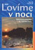 Lovíme v noci