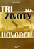 Tri životy hovorcu
