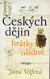 Českých dějin hrátky ošidné