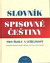 Slovník spisovné češtiny pro školu a veřejnost