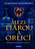 Mezi tiárou a orlicí
