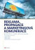 Reklama, propagace a marketingová komunikace