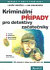 Kriminální případy pro detektivy začátečníky