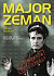 Major Zeman - propaganda nebo krimi?
