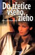 Do třetice všeho zlého