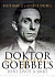 Doktor Goebbels - Jeho život a smrt
