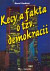 Kecy a fakta o tzv. demokracii