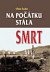 Na počátku stála smrt