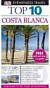Costa Blanca (DK Eyewitness Top 10 Travel Guide)