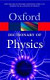 Oxford Dictionary of Physics (Oxford Paperback Reference)