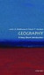 Geography: A Very Short Introduction (Very Short Introductions)