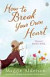 How to break your own heart