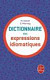 Dictionnaire des Expressions Idiomatiques Francais