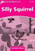 Dolphin Starter Silly Squirrel Activity Book