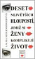 Deset největších hloupostí, jimiž se ženy komplikují život