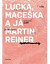 Lucka, Maceška a já