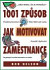 1001 Způsob jak motivovat zaměstnance