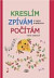 Kreslím, zpívám, počítám
