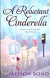 A Reluctant Cinderella