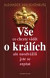 Vše co chcete vědět o králích ale neodvážili jste se zeptat