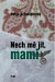 Nech mě jít, mami