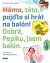 Mámo, táto, pojďte si hrát na balón