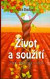 Život a soužití