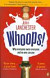Whoops!: Why Everyone Owes Everyone
