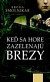 Keď sa hore zazelenajú brezy