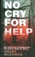 No Cry for Help