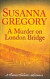A Murder on London Bridge