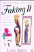 Faking It